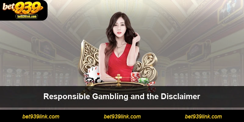 Responsible Gambling and the Disclaimer