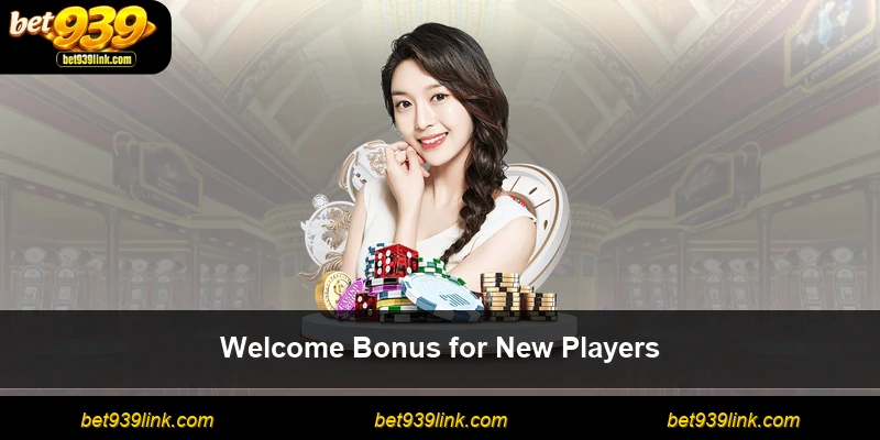 Welcome Bonus for New Players