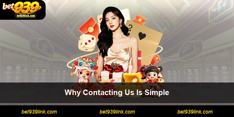Why Contacting Us Is Simple